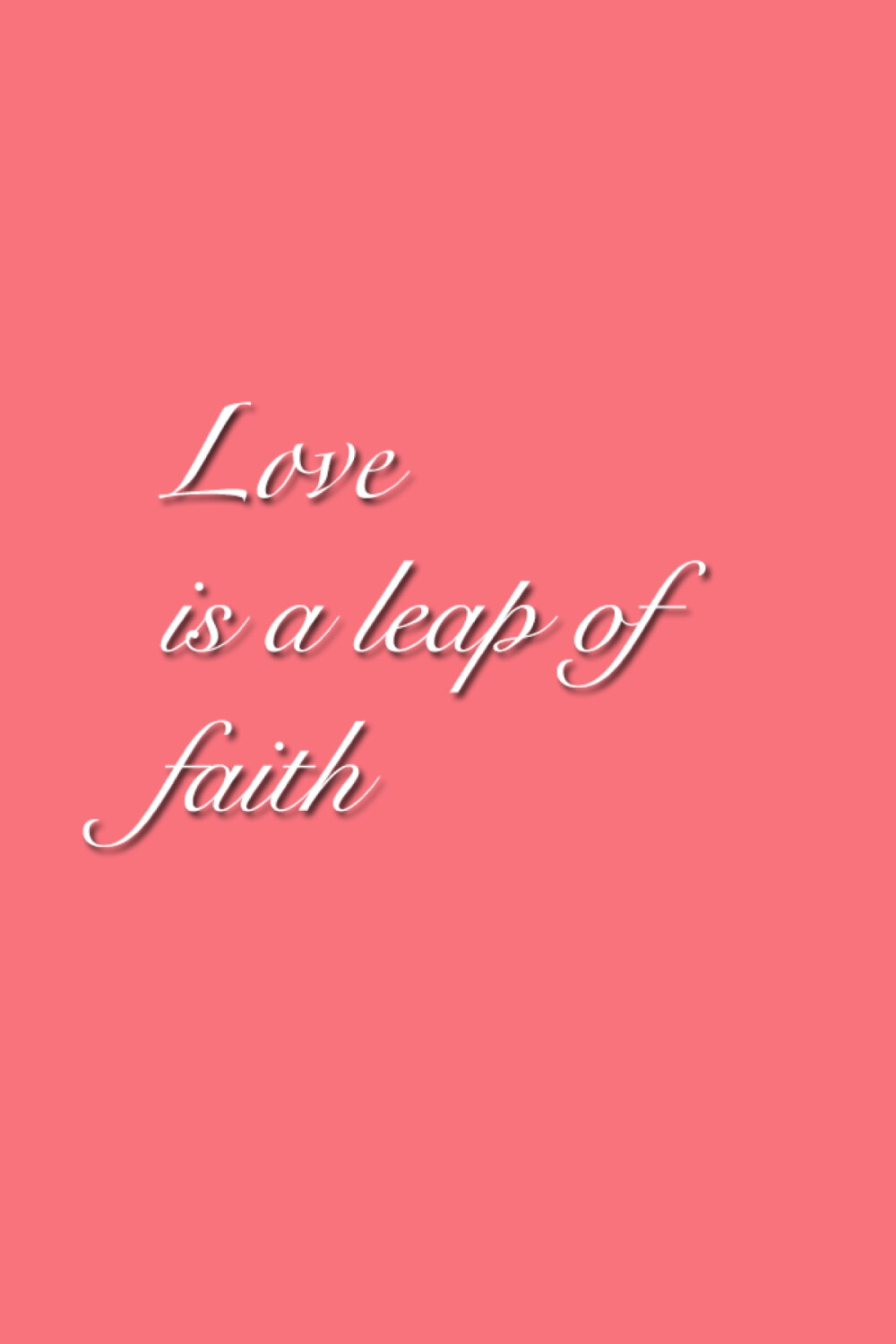 love is a leap of faith