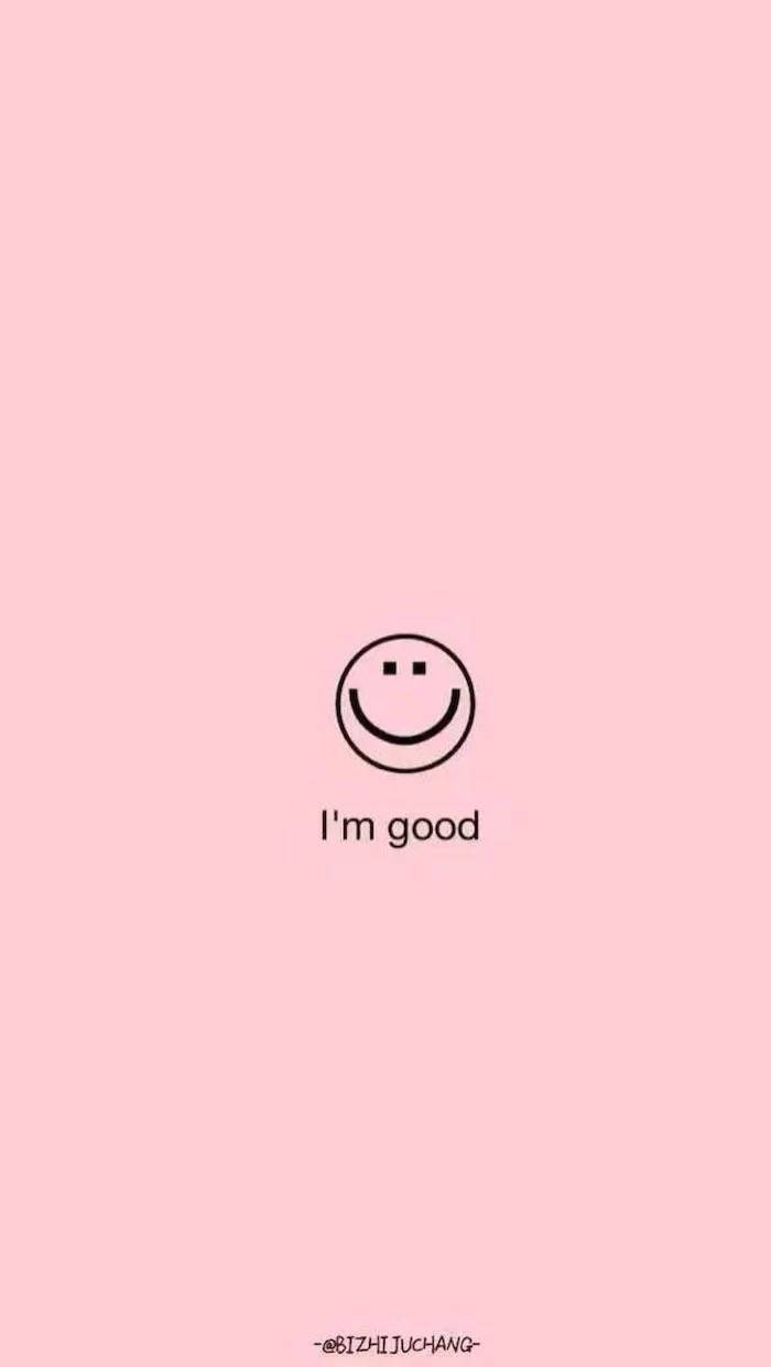 i am good