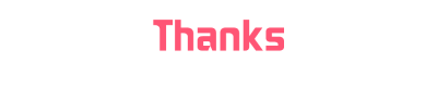 thanks