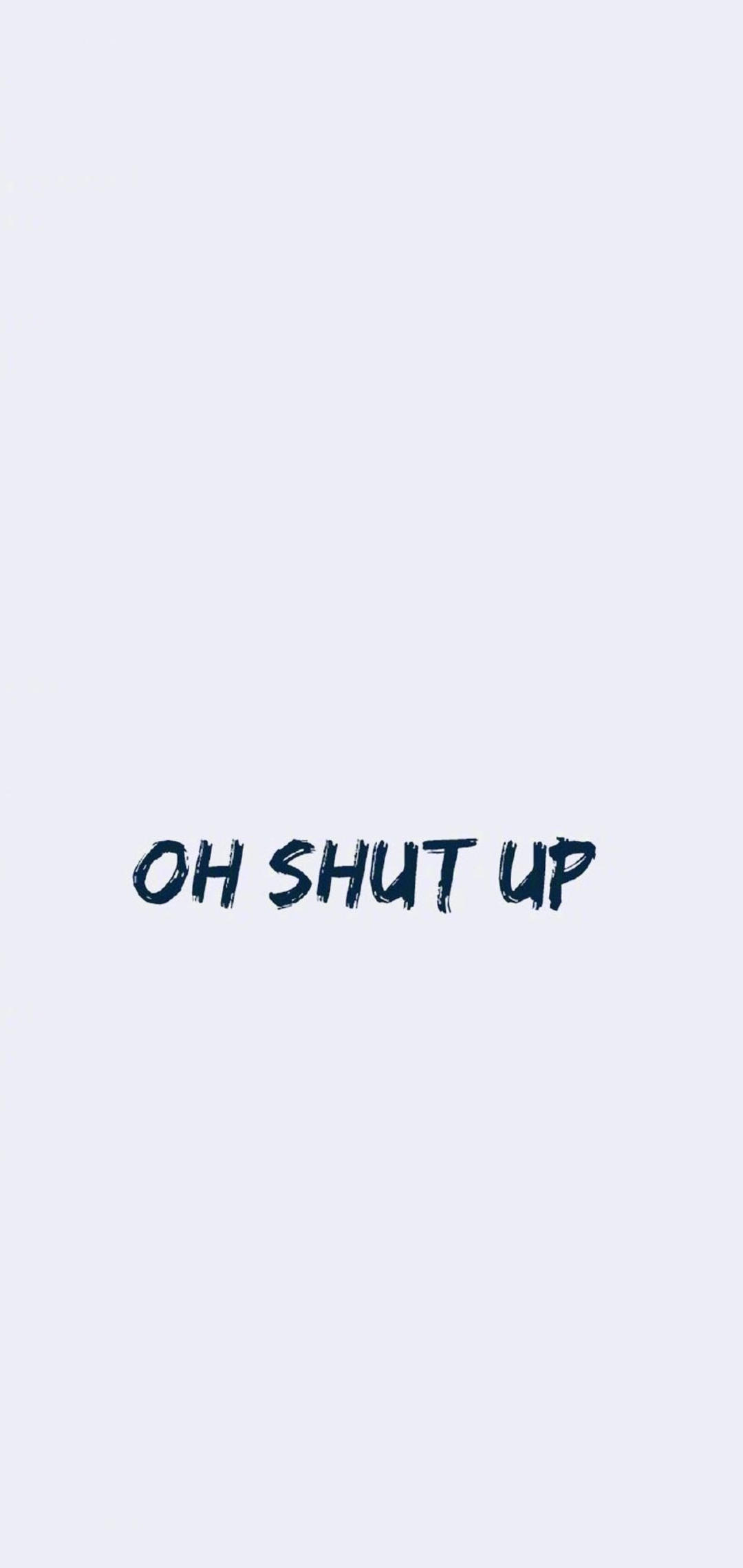 英文短句系列 shut up 闭嘴 堆糖,美图壁纸兴趣社区