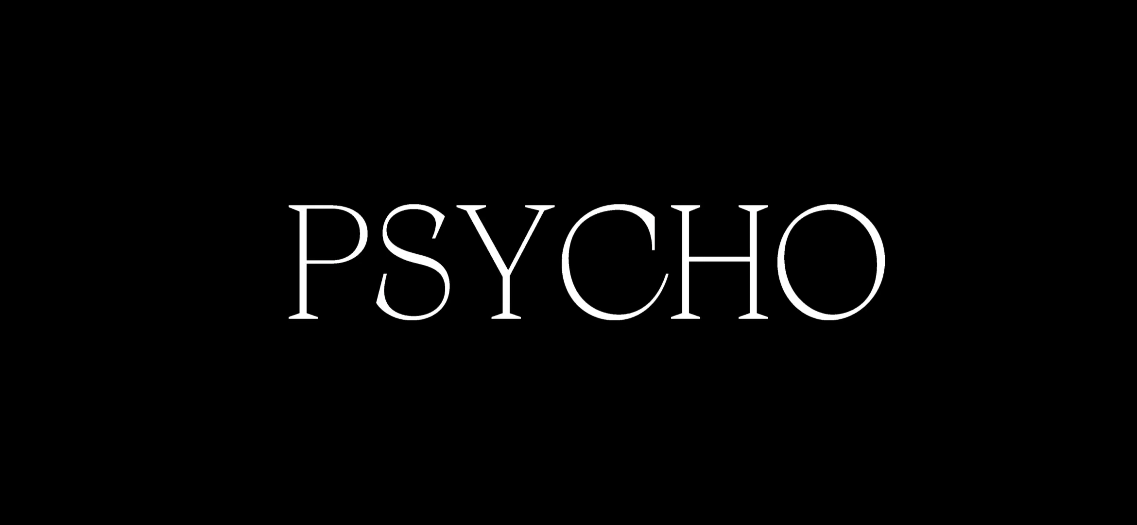psycho