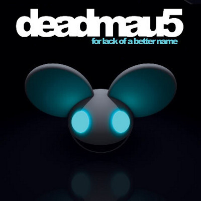 deadmau5 -《for lack of a better name》