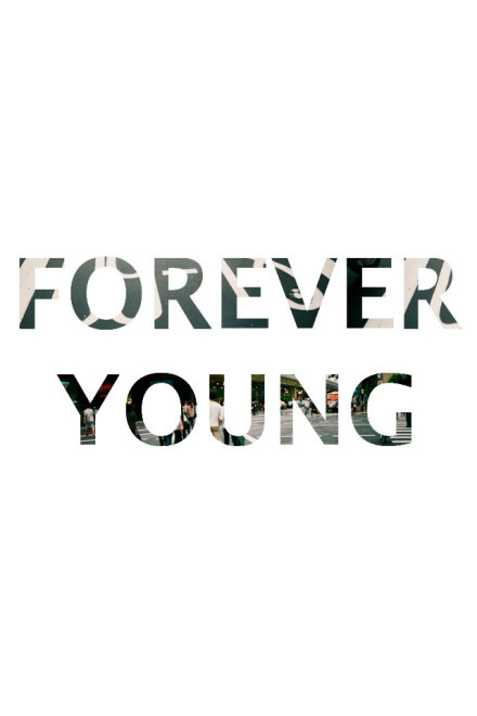 forever young 我永远的梦 ~(≥▽≤)