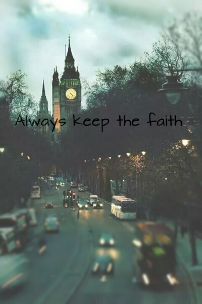 always keep the faith