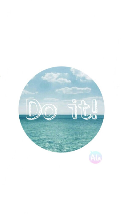 ala自制文字壁纸 励志文字 do it!