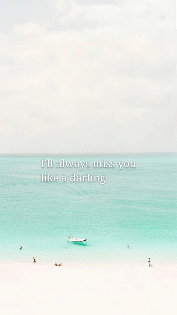 illalwaysmissyoulikeadarling小时代