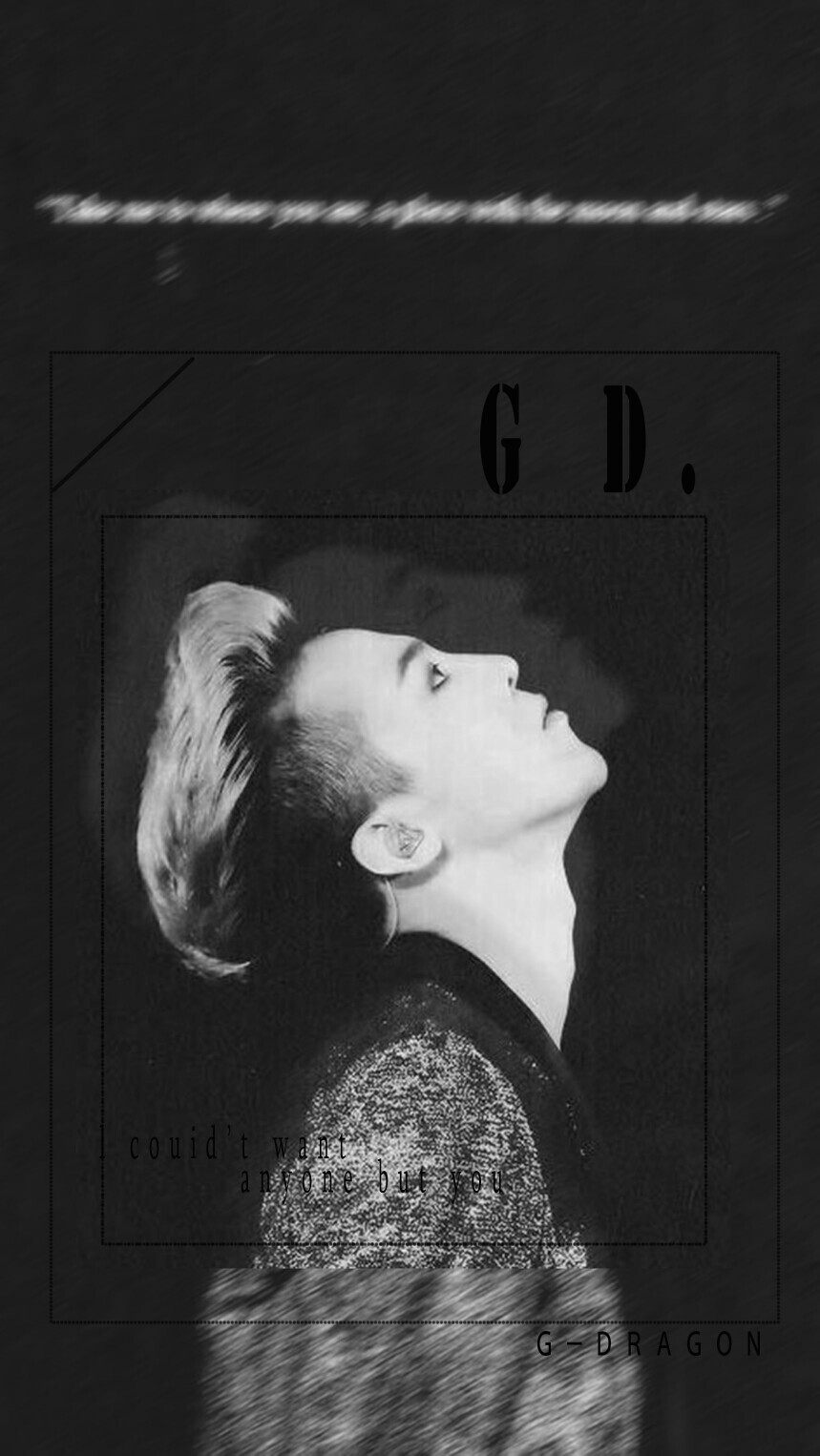 权志龙#bigbang#gd#壁纸#欧美#人物#锁屏#安卓#黑白#文字#原创高清