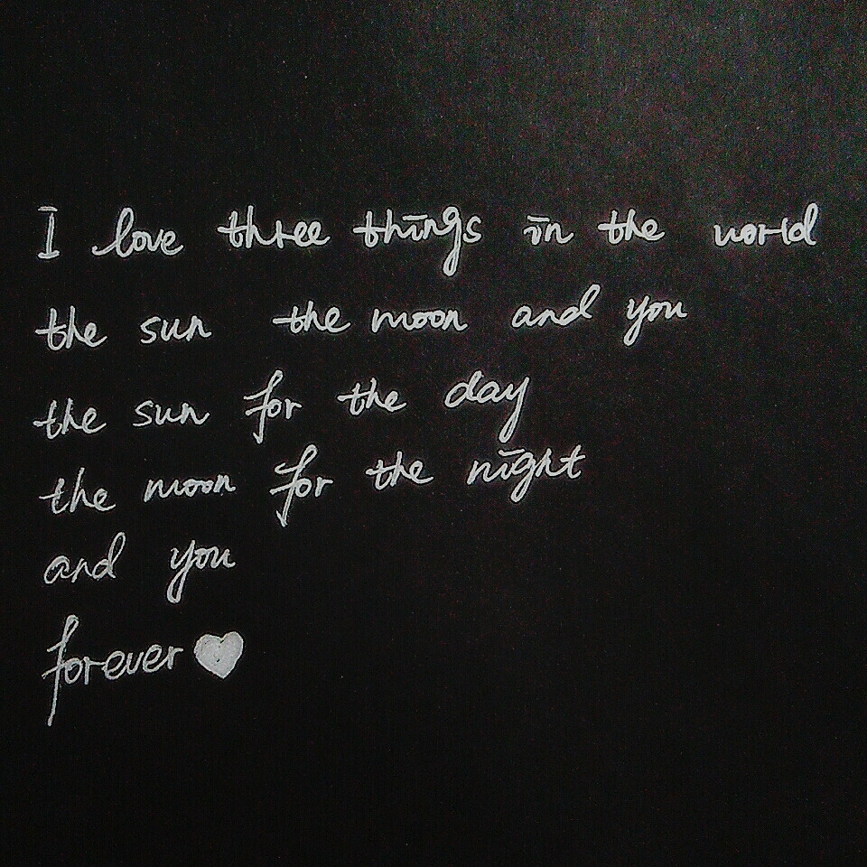 手写【i love three things in the world the sun the moon and you