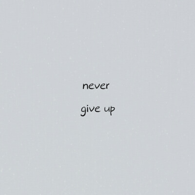 i love you never give up