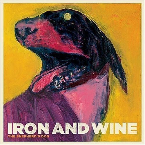 iron and wine - the shepherd"s dog