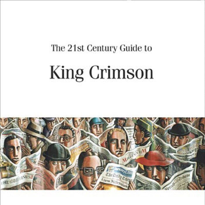 the 21st century guide to king crimson:volume two,1981-2003-king