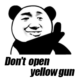 don't open yellow gun(别开黄枪)